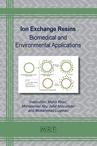 Ion Exchange Resins: Biomedical and Environmental Applications (Materials Research Foundations, Band 137)