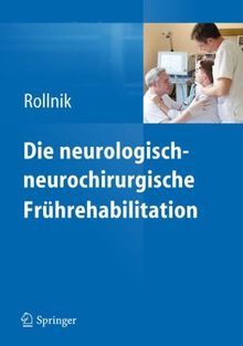 Die neurologisch-neurochirurgische Frührehabilitation