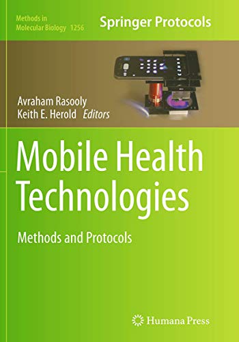 Mobile Health Technologies: Methods and Protocols (Methods in Molecular Biology, 1256, Band 1256)