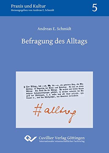 Befragung des Alltags (Band 5) (Praxis und Kultur)