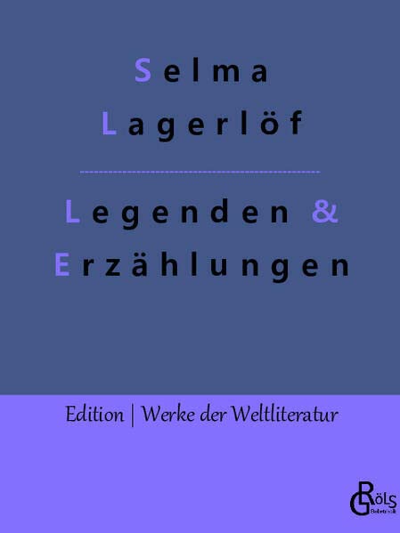 Legenden & Erzählungen (Edition Werke der Weltliteratur)