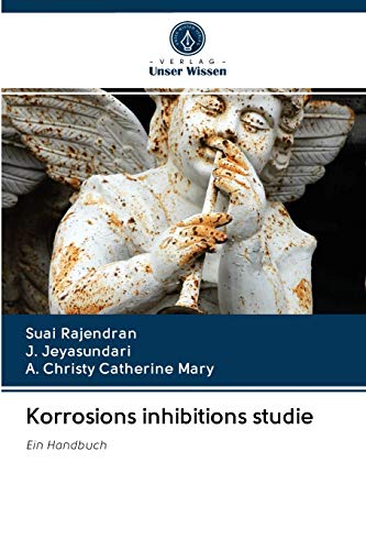 Korrosions inhibitions studie: Ein Handbuch