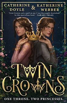 Twin Crowns: Get swept away in 2022’s most addictive and page-turning YA fantasy romance