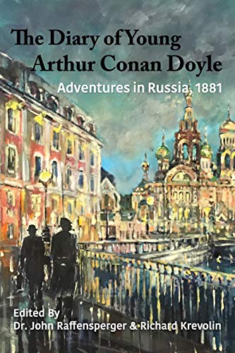 Adventures in Russia, 1881 (Diary of Young Arthur Conan Doyle, Band 2)