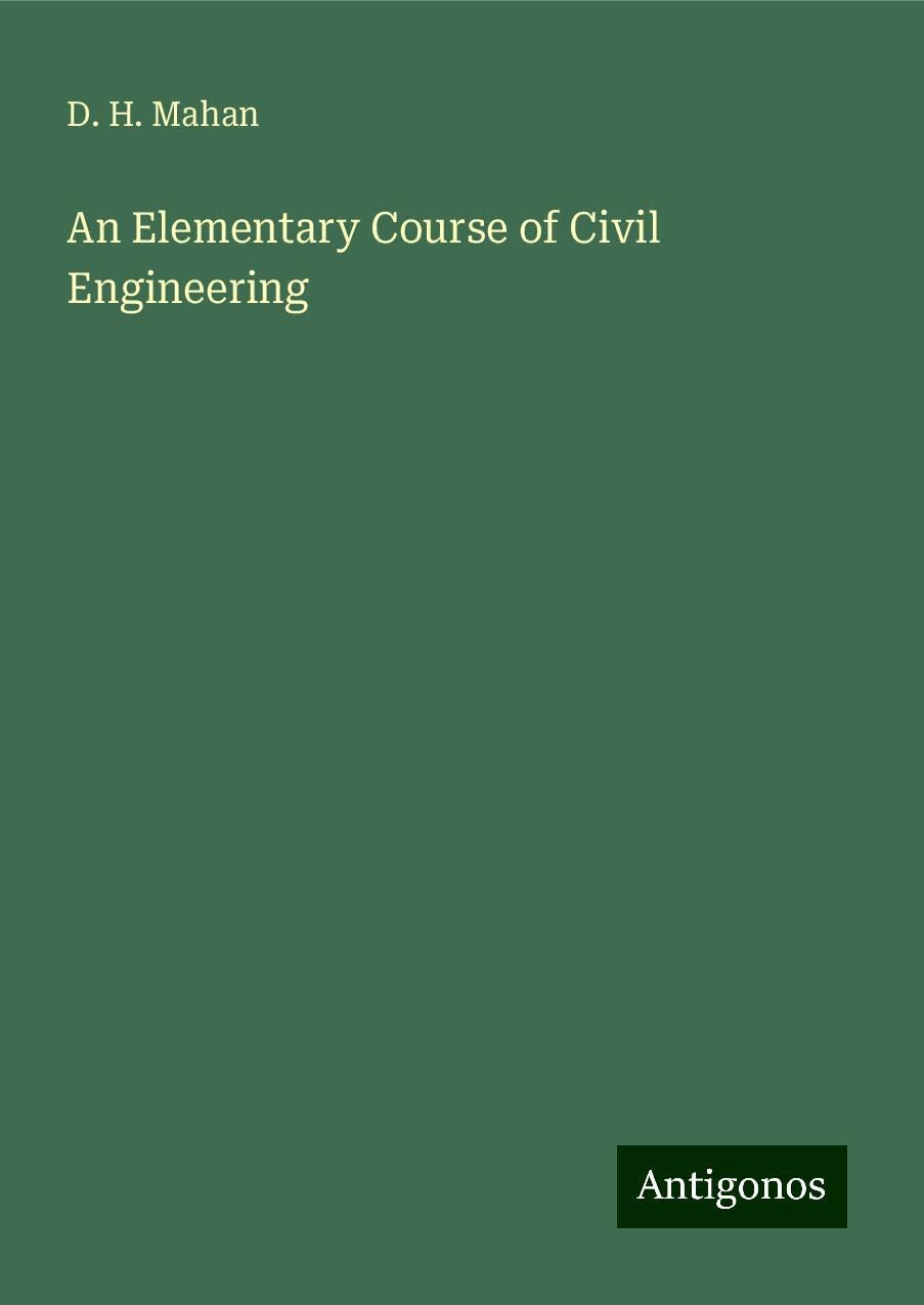 An Elementary Course of Civil Engineering