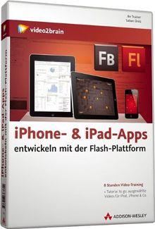 iPhone- & iPad-Apps entwickeln mit Flash - Videotraining (PC+MAC+Linux)