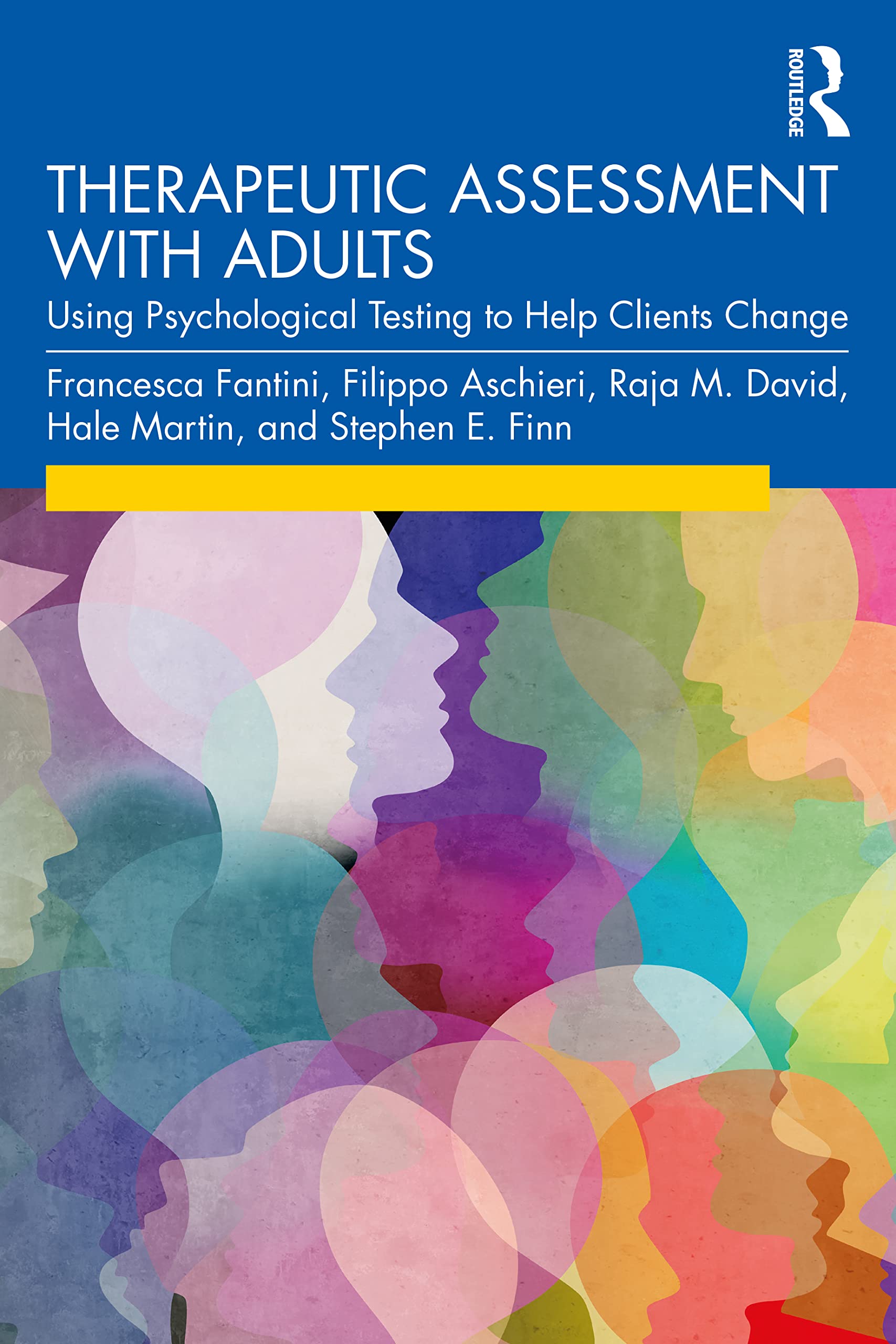 Francesca Fantini Therapeutic Assessment With Adults, Using Psychological Testing To Help Clients Change