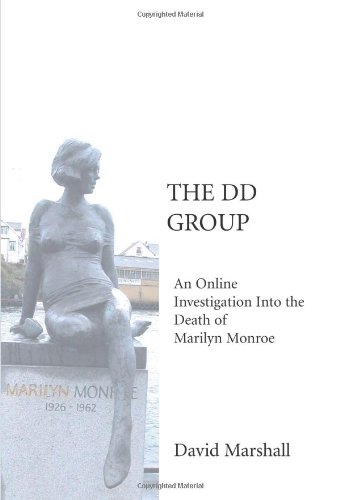 The DD Group: An Online Investigation Into the Death of Marilyn Monroe
