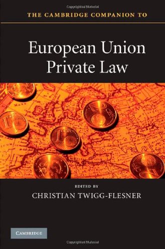 The Cambridge Companion to European Union Private Law (Cambridge Companions to Law)