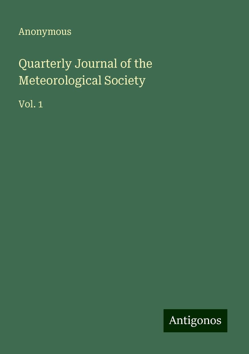 Quarterly Journal of the Meteorological Society: Vol. 1