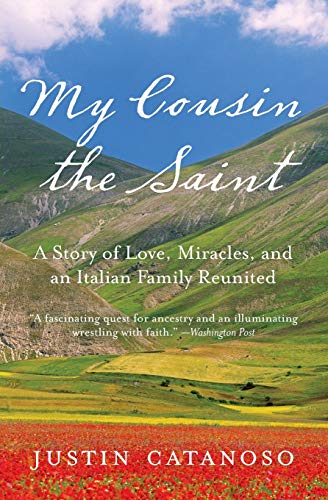 My Cousin the Saint: A Story of Love, Miracles, and an Italian Family Reunited