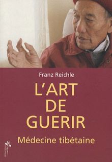 L'art de guérir : la médecine tibétaine