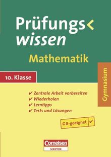 Prüfungswissen - Gymnasium: 10. Schuljahr - Mathematik: Schülerbuch mit Lerntipps, Tests und Lösungen