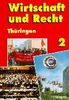 Wirtschaft und Recht, Ausgabe für Thüringen, Bd.2