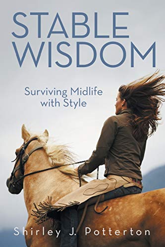 Stable Wisdom: Surviving Midlife with Style