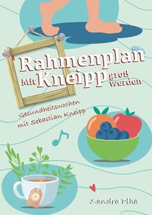 KitaFix-Rahmenplan "Mit Kneipp groß werden" (Amazon Edition): Gesundheitswochen mit Sebastian Kneipp (KitaFix-Rahmenpläne)