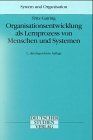 Organisationsentwicklung als Lernprozess von Menschen und Systemen (System und Organisation)