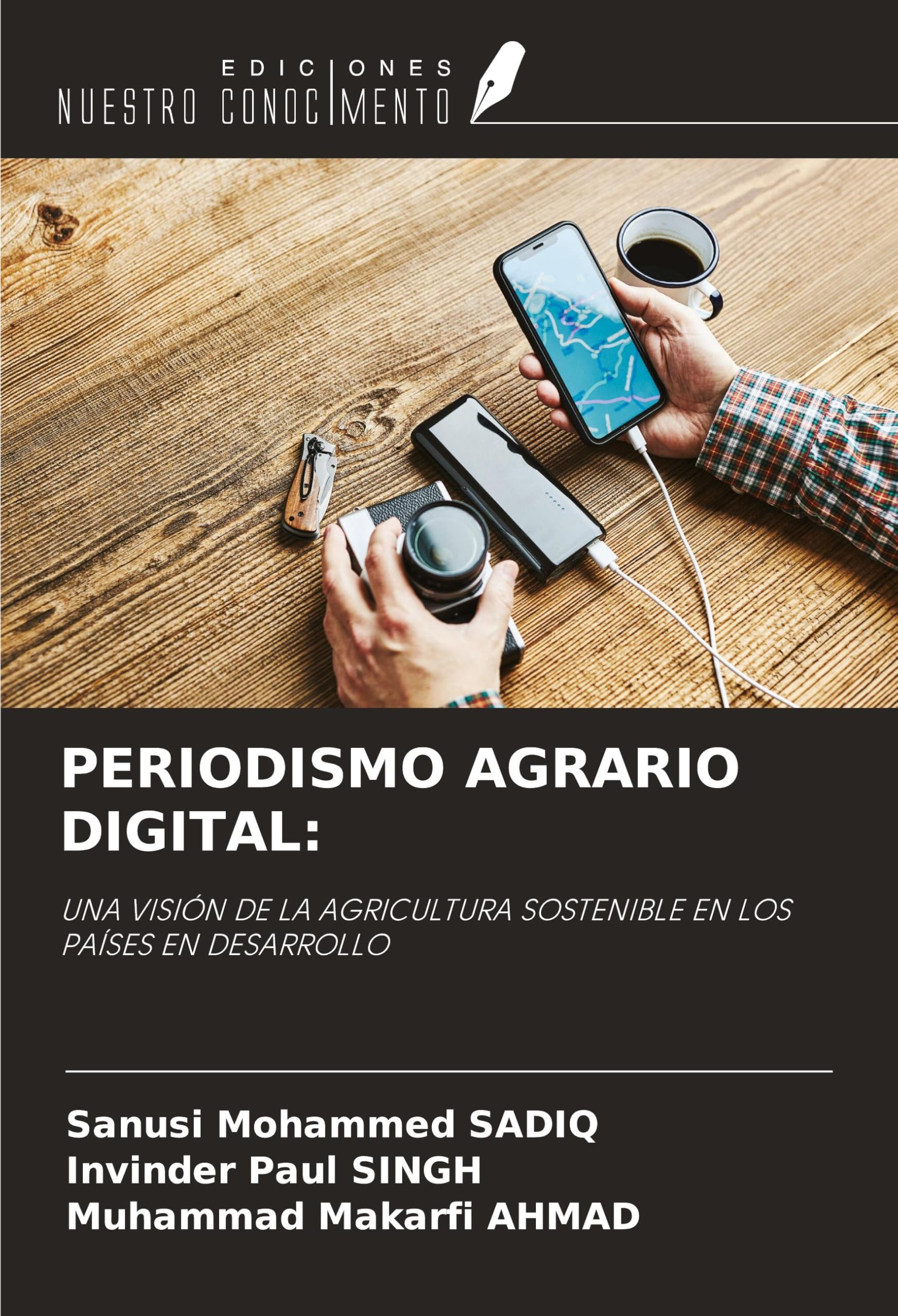 PERIODISMO AGRARIO DIGITAL:: UNA VISIÓN DE LA AGRICULTURA SOSTENIBLE EN LOS PAÍSES EN DESARROLLO