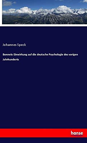 Bonnets Einwirkung auf die deutsche Psychologie des vorigen Jahrhunderts