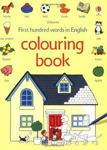 First 100 Words Colouring Book (Usborne First Hundred Words)