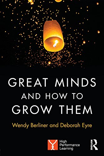 Great Minds and How to Grow Them: High Performance Learning