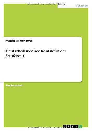 Deutsch-slawischer Kontakt in der Stauferzeit
