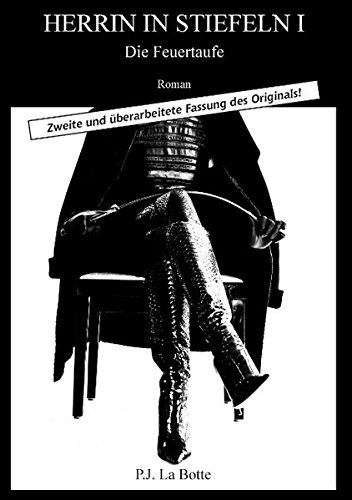 Herrin in Stiefeln 1: Die Feuertaufe