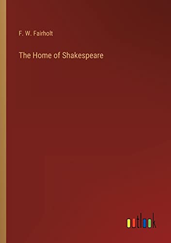 The Home of Shakespeare