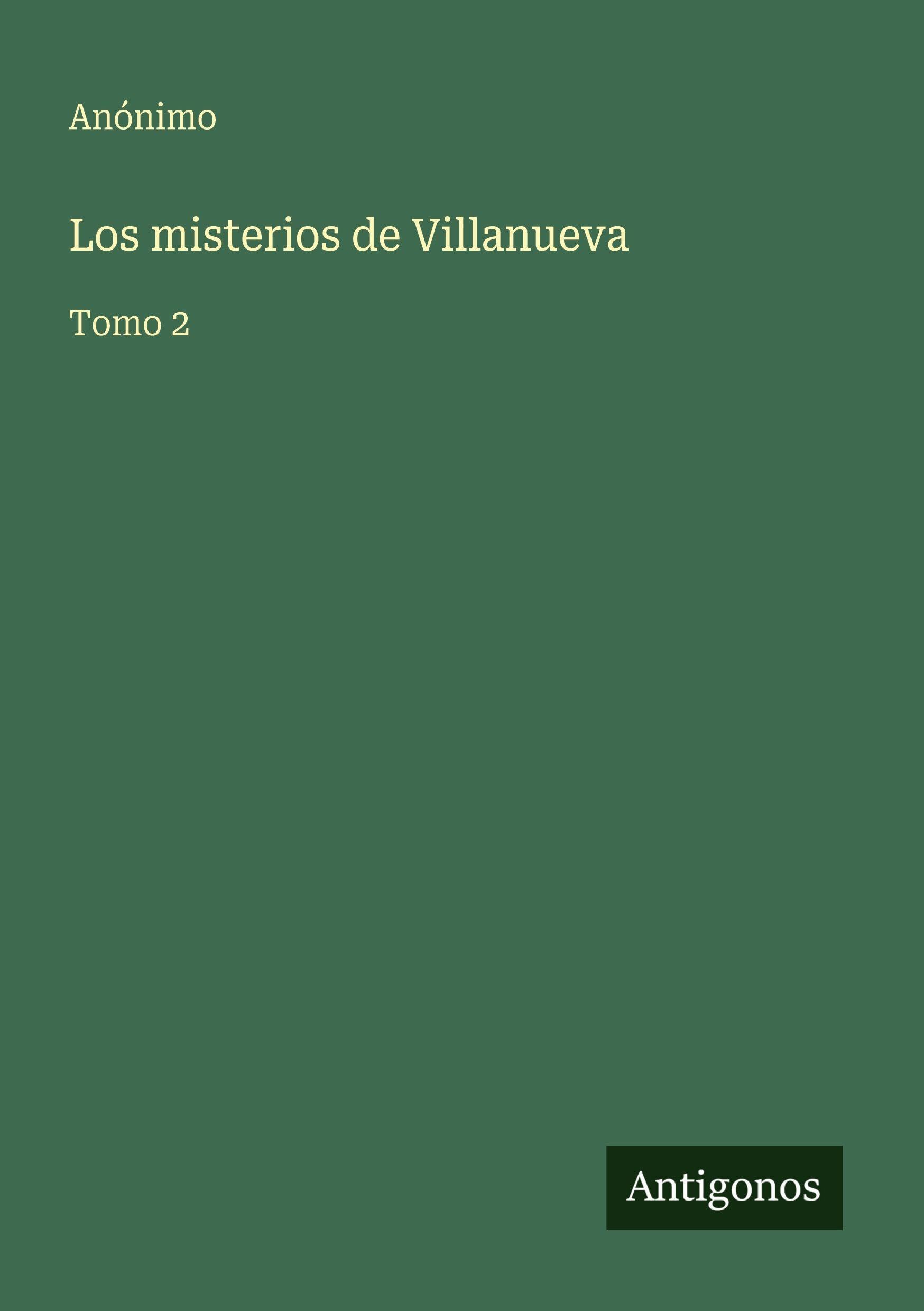 Los misterios de Villanueva: Tomo 2
