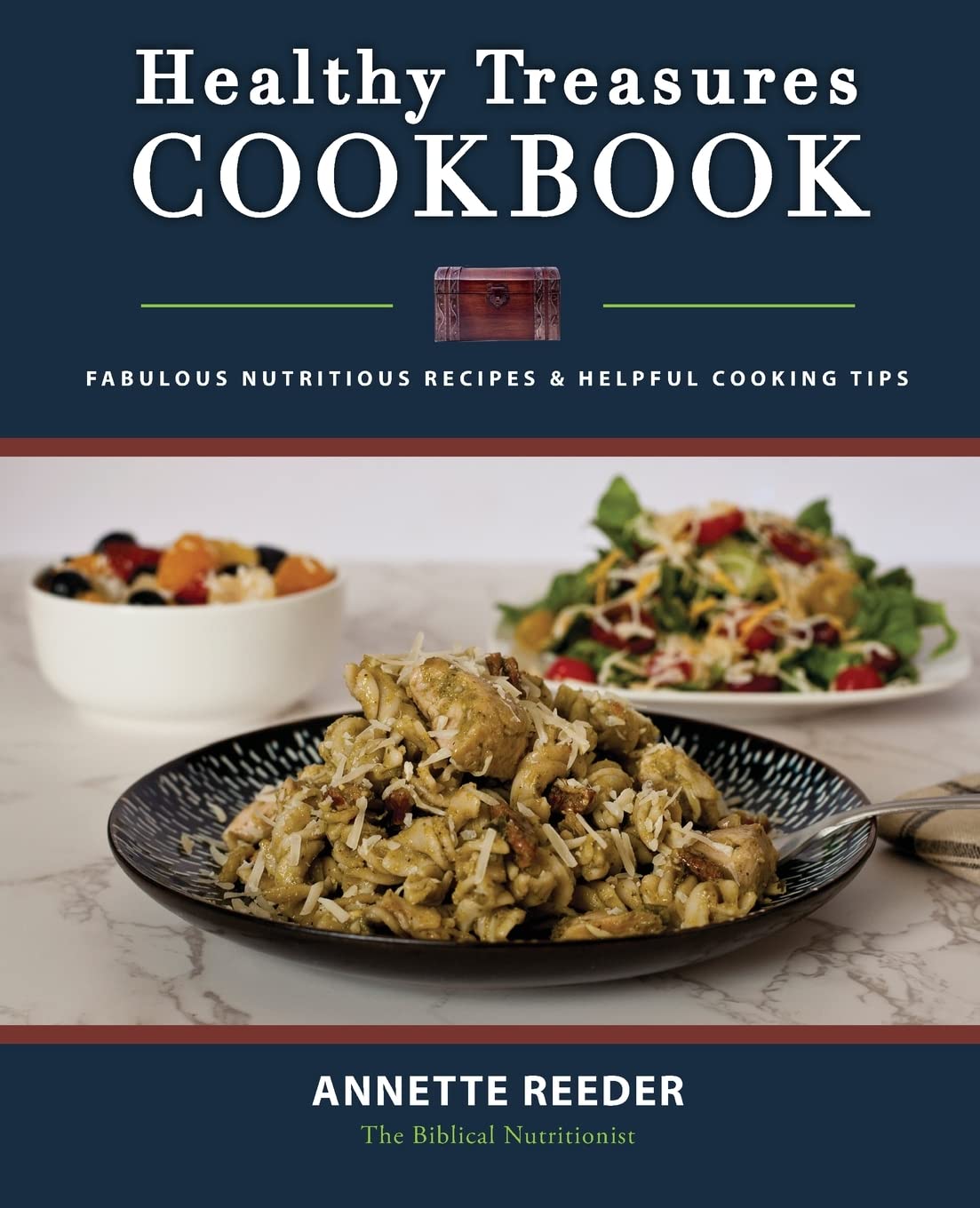 Annette Reeder Healthy Treasures Cookbook Second Edition, Fabulous Nutritious Recipes And Cooking Tips