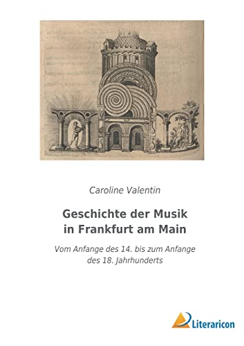 Geschichte der Musik in Frankfurt am Main: Vom Anfange des 14. bis zum Anfange des 18. Jahrhunderts