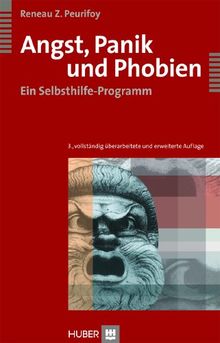 Angst, Panik und Phobien. Ein Selbsthilfe-Programm