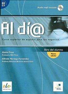 Al día superior: Al día - Nivel superior (Nueva edición): Curso superior de español para los negocios / Kursbuch mit Audio-CD (MP3)