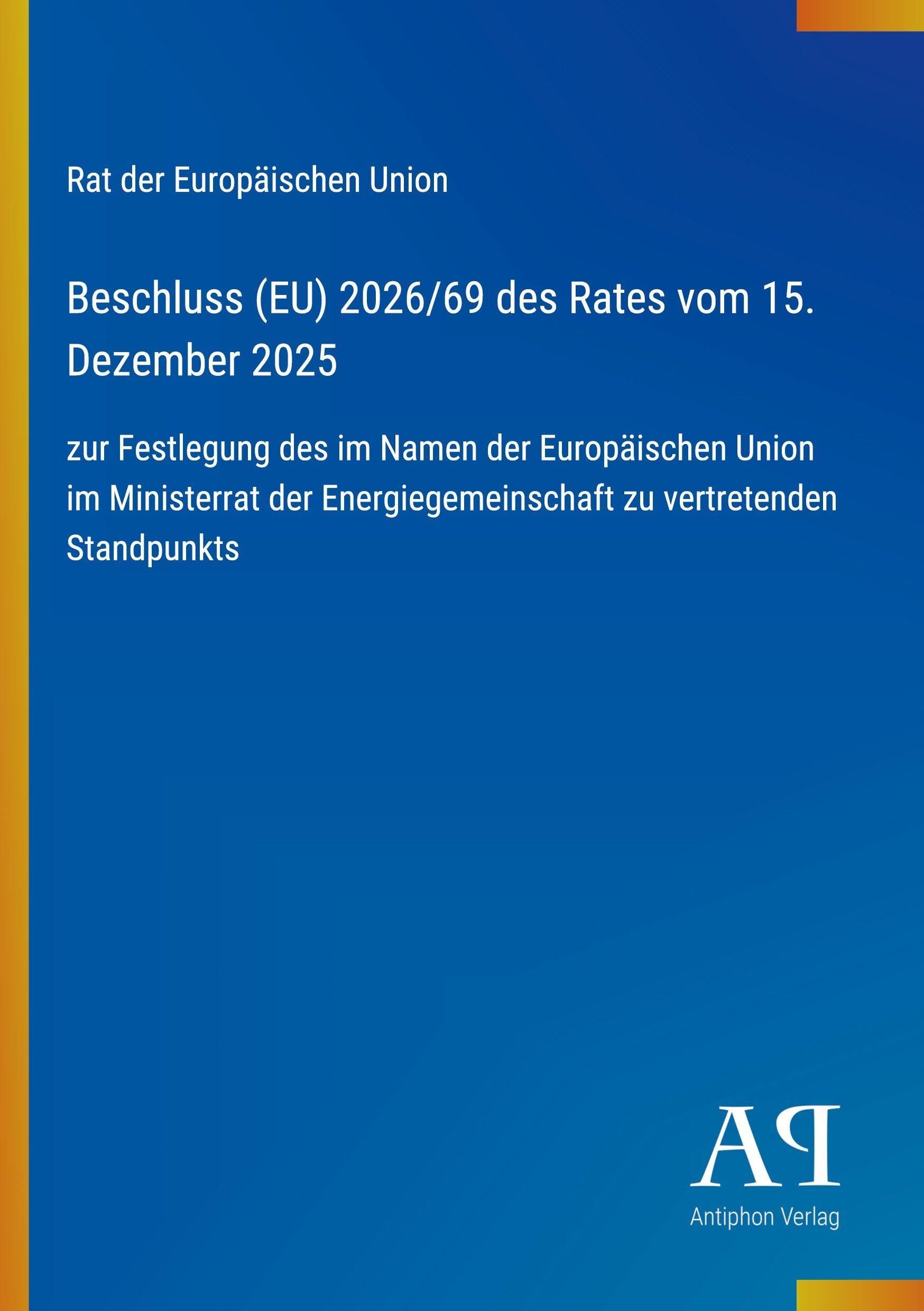 Beschluss (EU) 2026/69 des Rates vom 15. Dezember 2025