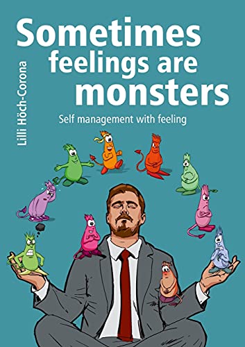 Sometimes feelings are monsters: Self management with feeling