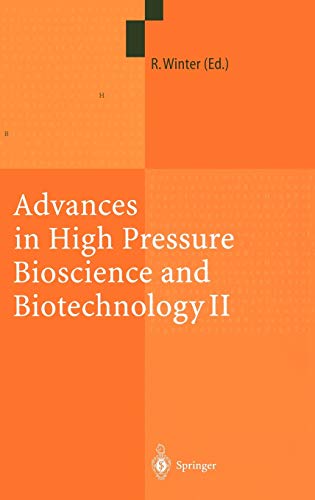 Advances in High Pressure Bioscience and Biotechnology II: Proceedings of the 2nd International Conference on High Pressure Bioscience and Biotechnology, Dortmund, September 16–19, 2002