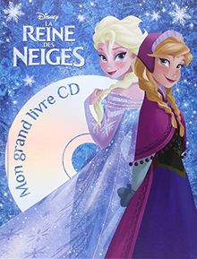 La reine des neiges : mon grand livre CD