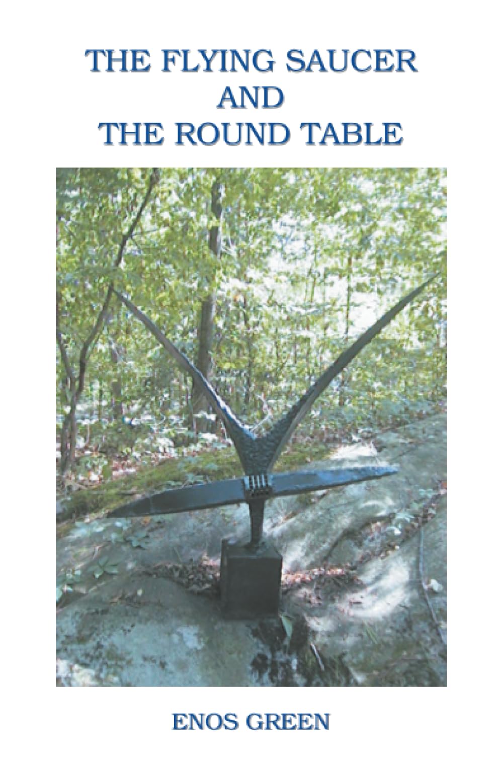 The Flying Saucer and the Round Table