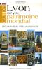 Guide de Lyon cité du patrimoine mondial