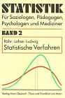 Statistik für Soziologen, Pädagogen, Psychologen und Mediziner, Bd.2, Statistische Verfahren