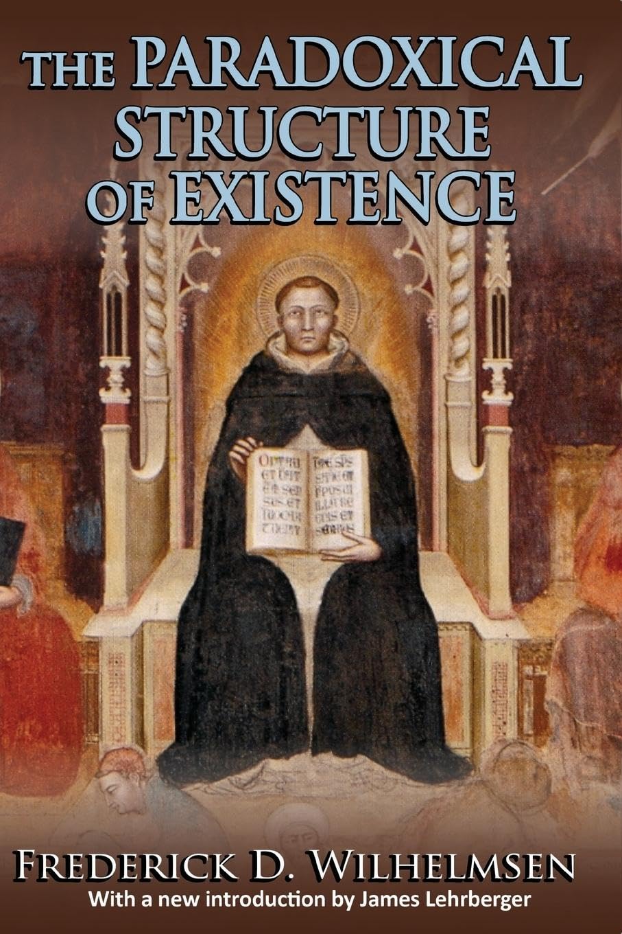 The Paradoxical Structure of Existence (Library of Conservative Thought)