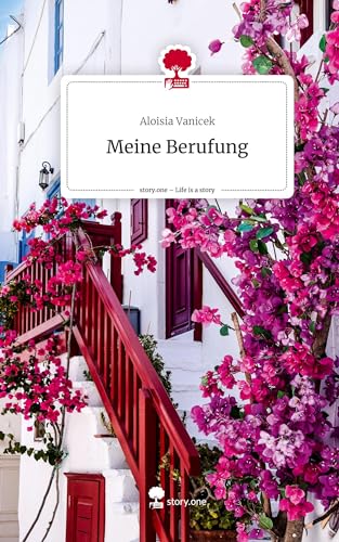 Meine Berufung. Life is a Story - story.one