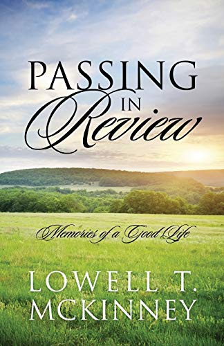 Passing In Review: Memories of a Good Life