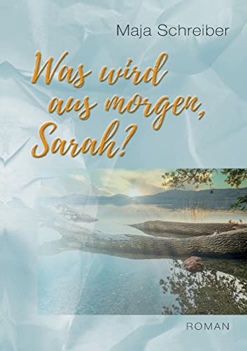 Was wird aus morgen, Sarah?