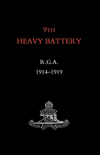 9th Heavy Battery R.G.A. 1914-1919