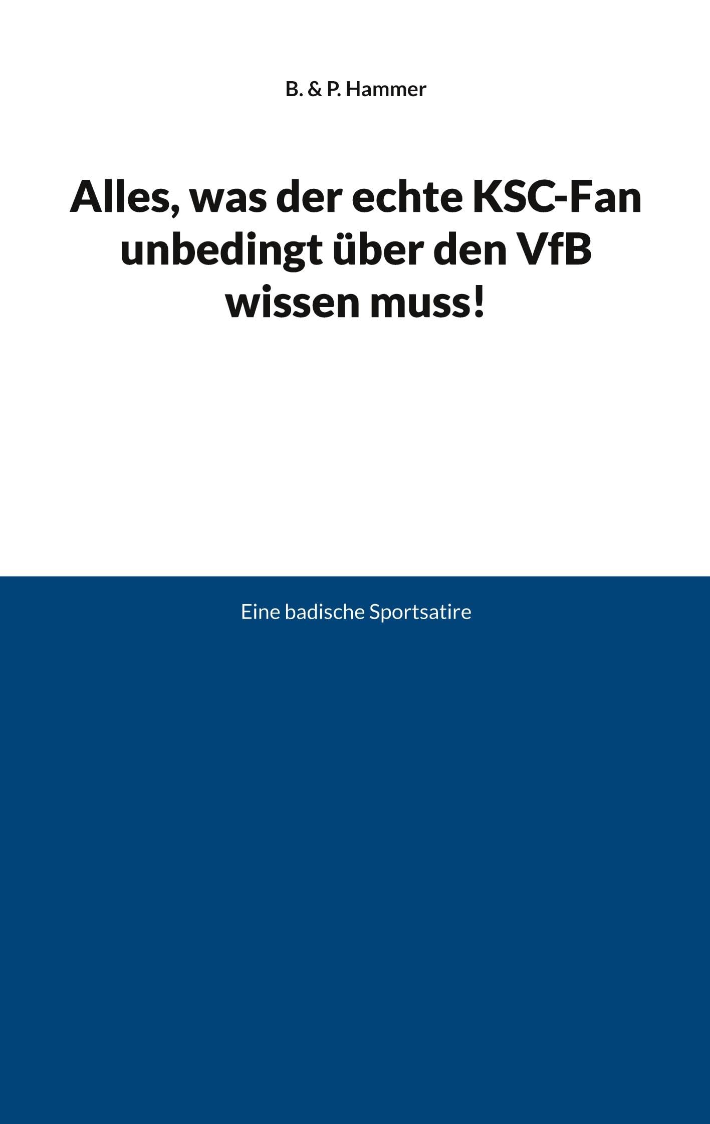 Alles, was der echte KSC-Fan unbedingt über den VfB wissen muss!