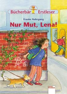 Nur Mut, Lena!