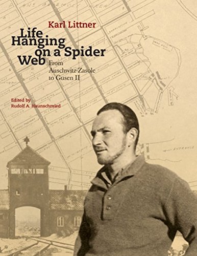 Life Hanging on a Spider Web: From Auschwitz-Zasole to Gusen II