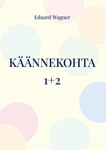 Käännekohta 1+2: Tai minun näkökulmastani