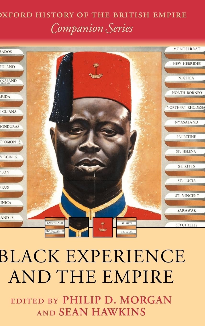 Black Experience and the Empire (Oxford History of the British Empire Companion Series)